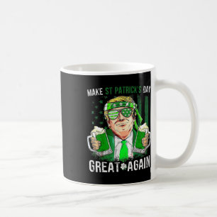 Make St Patricks Day Great Again Funny Trump Men W Coffee Mug