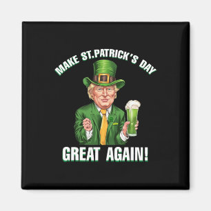 Make St Patricks Day Great Again Funny Trump Men W Magnet