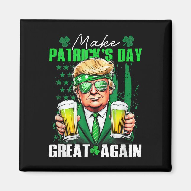 Make St Patricks Day Great Again Funny Trump Men W Magnet (Front)