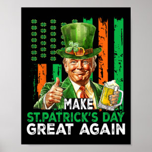 Make St Patricks Day Great Again Funny Trump Men W Poster