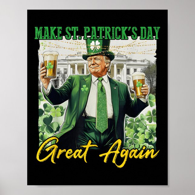 Make St Patricks Day Great Again Funny Trump Men W Poster (Front)