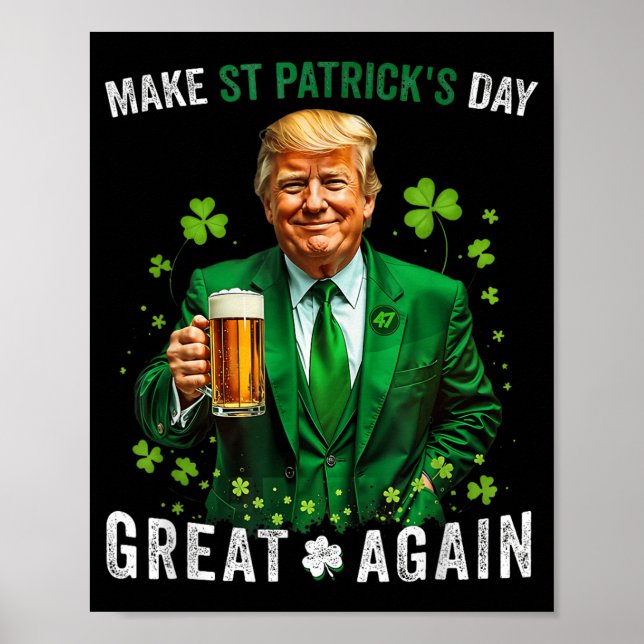 Make St Patricks Day Great Again Funny Trump Men W Poster (Front)