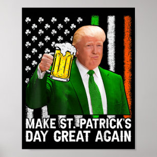 Make St Patricks Day Great Again Funny Trump Men W Poster