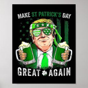 Make St Patricks Day Great Again Funny Trump Men W Poster