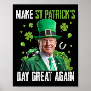 Make St Patricks Day Great Again Funny Trump Men W Poster