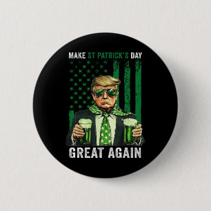 Make St Patricks Day Great Again Funny Trump Mens  6 Cm Round Badge