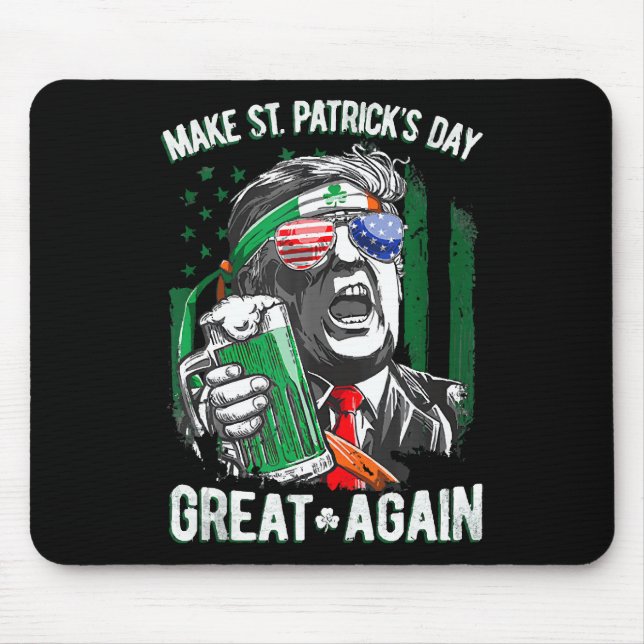Make St Patrick's Day Great Again Funny Trump Mouse Pad (Front)