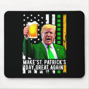 Make St Patricks Day Great Again Funny Trump Mouse Pad