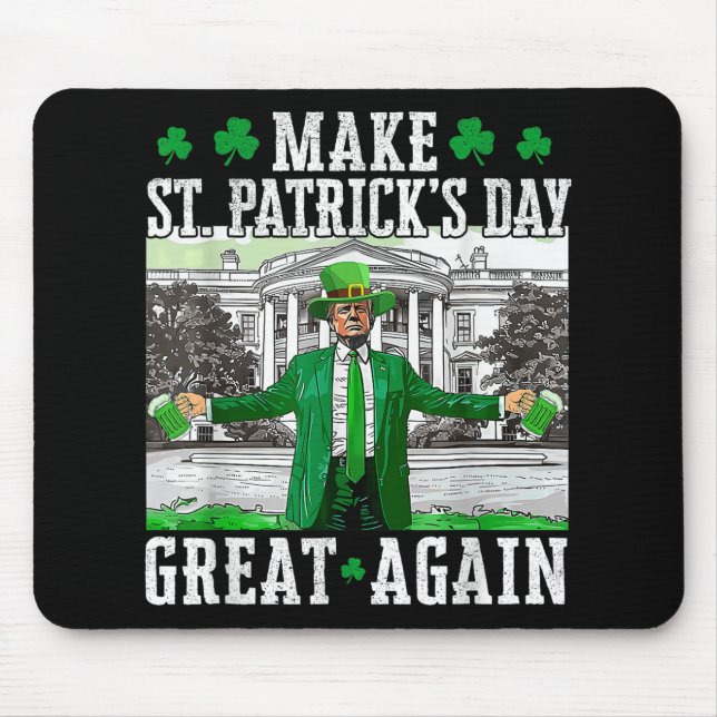 Make St. Patricks Day Great Again Funny Trump Mouse Pad (Front)