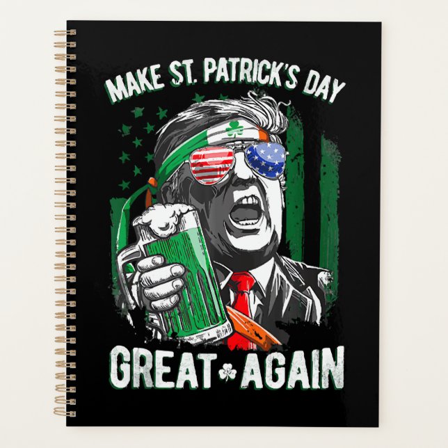 Make St Patrick's Day Great Again Funny Trump Planner (Front)