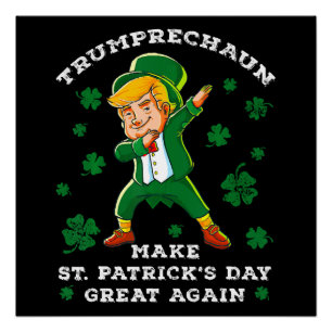 Make St Patrick's Day Great Again Funny Trump Poster