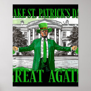 Make St. Patricks Day Great Again Funny Trump Poster