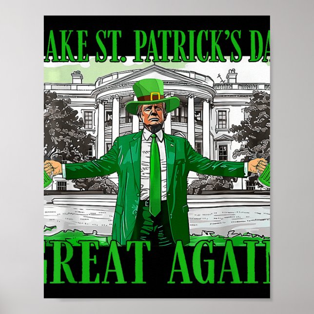 Make St. Patricks Day Great Again Funny Trump Poster (Front)