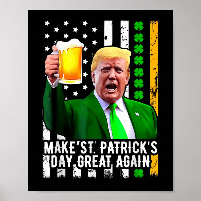 Make St Patricks Day Great Again Funny Trump  Poster (Front)