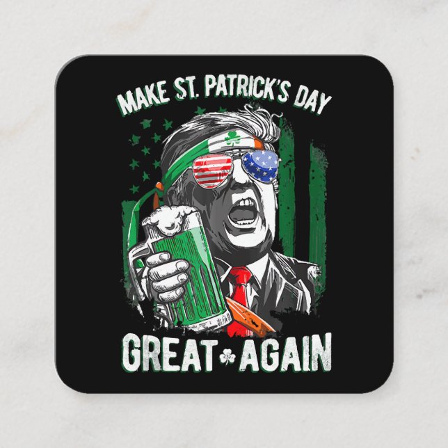 Make St Patrick's Day Great Again Funny Trump Square Business Card (Front)