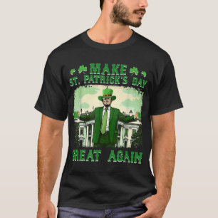 Make St. Patricks Day Great Again Funny Trump T-Shirt