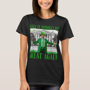 Make St. Patricks Day Great Again Funny Trump T-Shirt