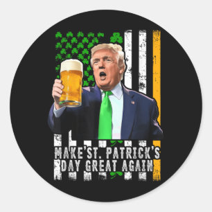 Make St Patricks Day Great Again Irish American Classic Round Sticker