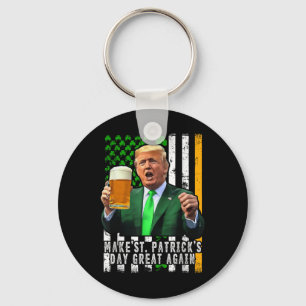 Make St Patricks Day Great Again Irish American Key Ring