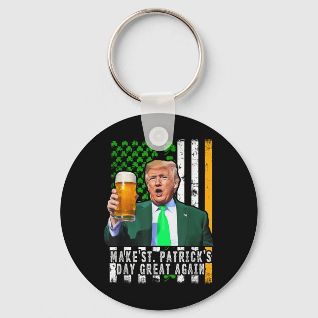Make St Patricks Day Great Again Irish American Key Ring (Front)