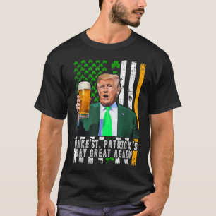 Make St Patricks Day Great Again Irish American T-Shirt