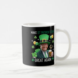 Make St Patricks Day Great Again Irish Leprechaun Coffee Mug