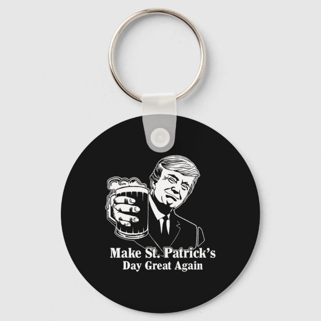 Make St Patricks Day Great Again Irish Leprechaun  Key Ring (Front)