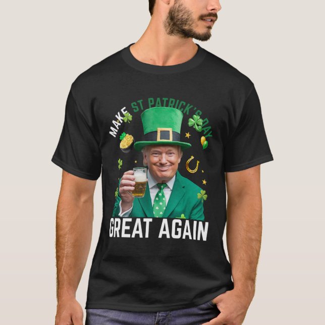 Make St Patricks Day Great Again Irish Leprechaun  T-Shirt (Front)