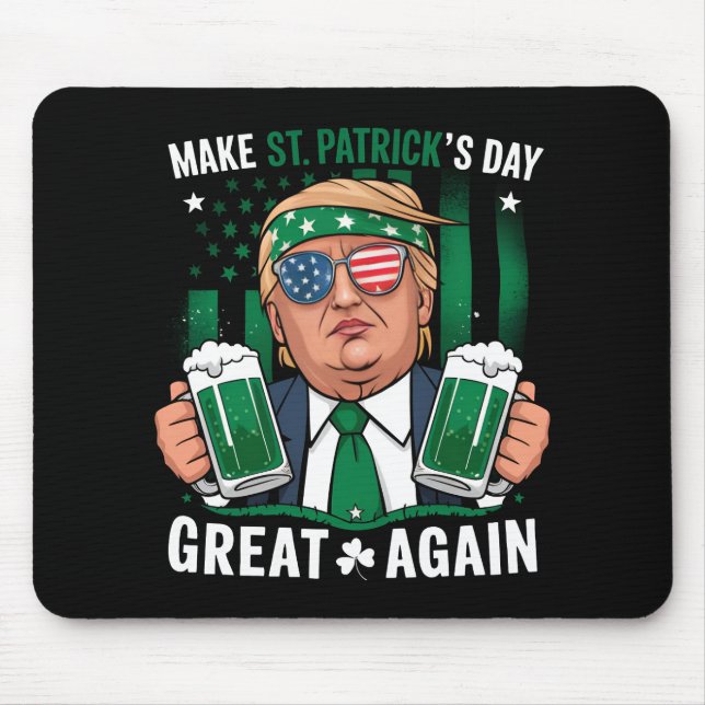 Make St Patrick's Day Great Again Irish Trump Mouse Pad (Front)