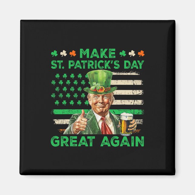 Make St Patricks Day Great Again Irish Usa Flag Tr Magnet (Front)