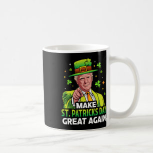 Make St Patricks Day Great Again Lucky Clover Pres Coffee Mug