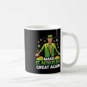 Make St Patricks Day Great Again Lucky Clover Pres Coffee Mug