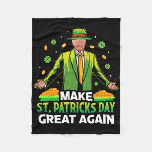 Make St Patricks Day Great Again Lucky Clover Pres Fleece Blanket