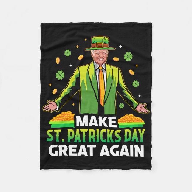Make St Patricks Day Great Again Lucky Clover Pres Fleece Blanket (Front)