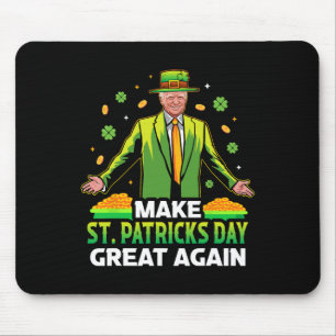 Make St Patricks Day Great Again Lucky Clover Pres Mouse Pad