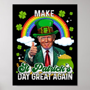 Make St Patricks Day Great Again Lucky Shenanigans Poster