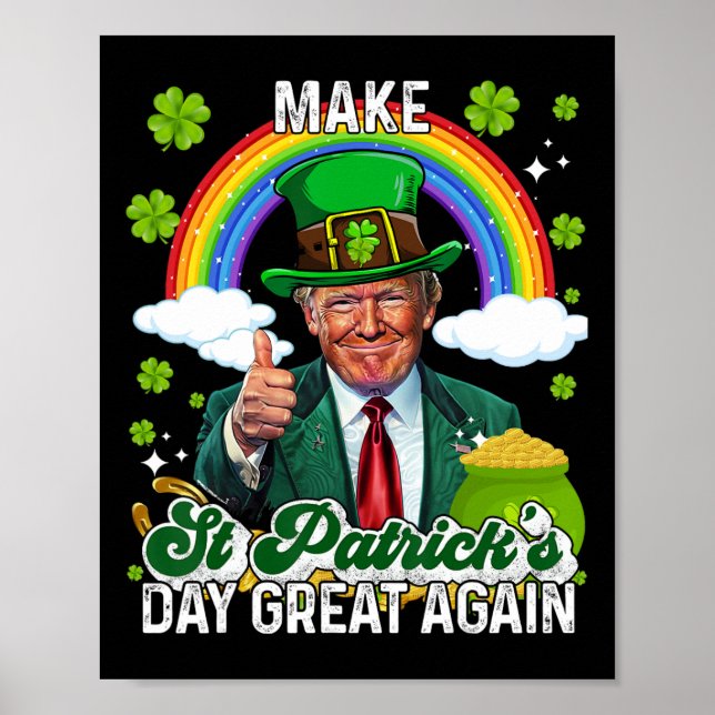 Make St Patricks Day Great Again Lucky Shenanigans Poster (Front)