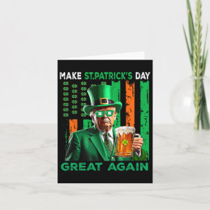 Make St Patrick's Day Great Again Lucky Trump Beer Card