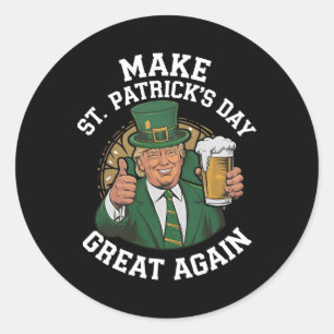 Make St Patrick's Day Great Again Lucky Trump Beer Classic Round Sticker