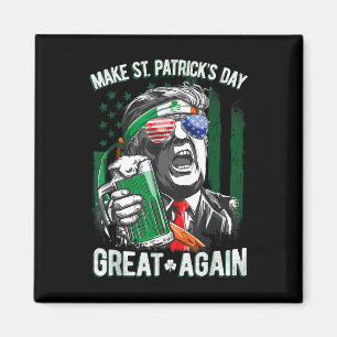 Make St Patrick's Day Great Again Lucky Trump Beer Magnet