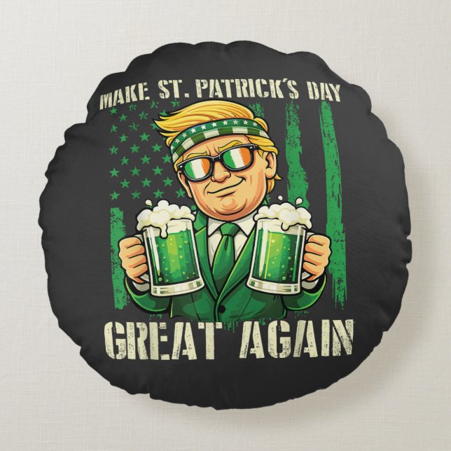 Make St. Patrick's Day Great Again Round Cushion (Front)