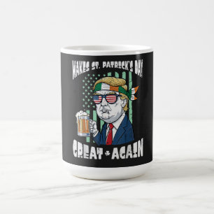 Make St Patricks Day Great Again Saint Paddys Coffee Mug