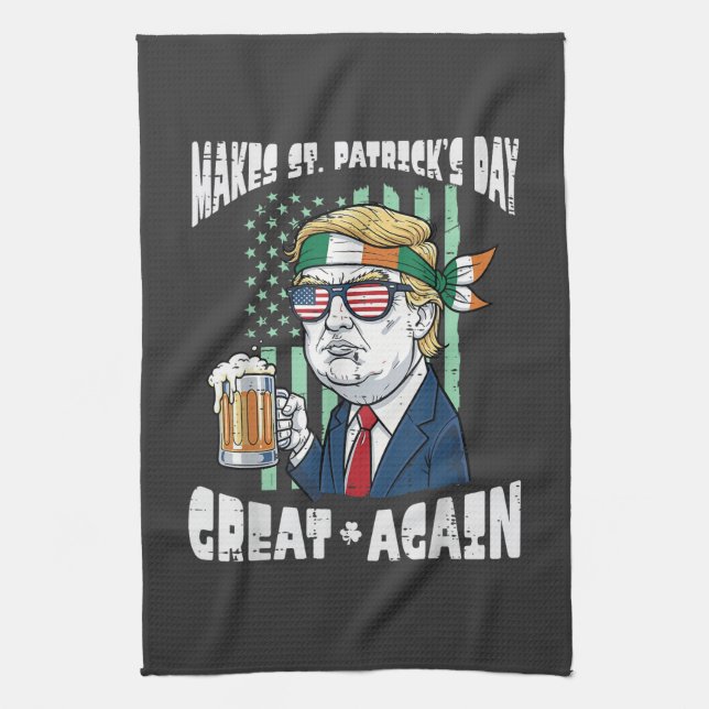 Make St Patricks Day Great Again Saint Paddys Tea Towel (Vertical)