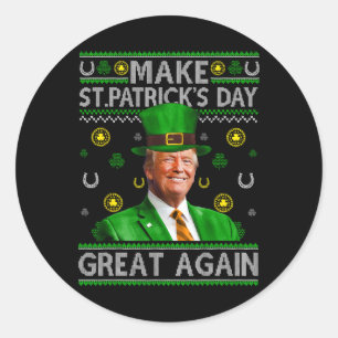 Make St Patrick's Day Great Again Shamrock Trump A Classic Round Sticker