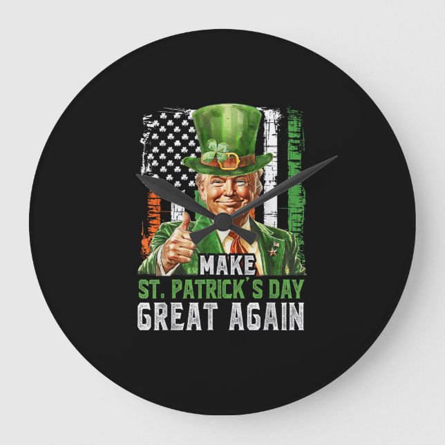 Make St Patrick's Day Great Again Shamrock Trump A Large Clock (Front)