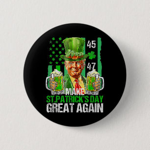 Make St Patricks Day Great Again Shamrock Trump Am 6 Cm Round Badge