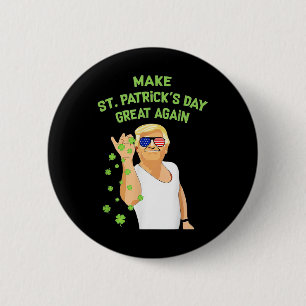 Make St Patricks Day Great Again Shamrock Trump Am 6 Cm Round Badge