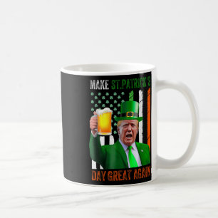 Make St Patricks Day Great Again Shamrock Trump Am Coffee Mug