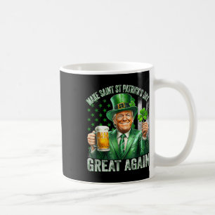 Make St Patricks Day Great Again Shamrock Trump Am Coffee Mug