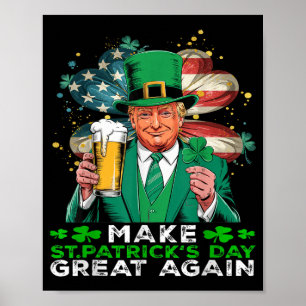 Make St Patricks Day Great Again Shamrock Trump Am Poster